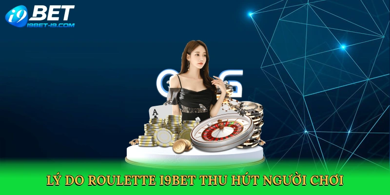 Roulette i9bet – Vòng Quay May Mắn Thắp Lên Chiến Thắng