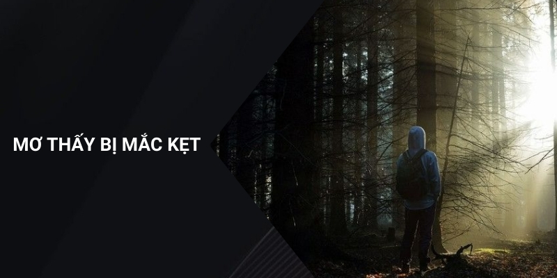 mơ thấy bị mắc kẹt
