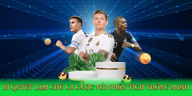 Bí quyết làm chủ cá cược với phân tích thông minh