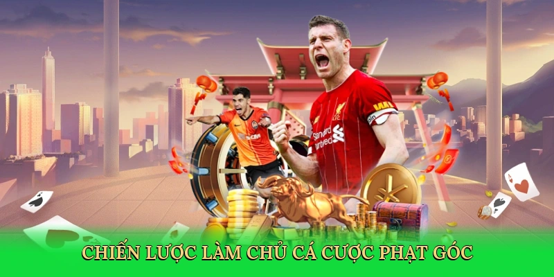 Chiến lược làm chủ cá cược phạt góc
