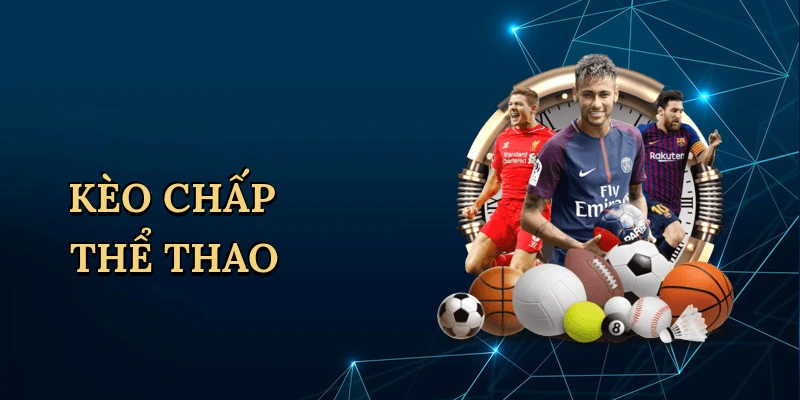 Kèo Chấp Thể Thao - Cá Cược Kịch Tính Tại 88VN