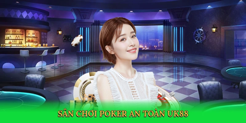 Chơi Poker Có Bị Bắt Không? Bí Quyết An Toàn Với UK88