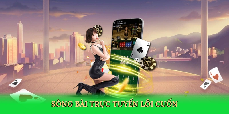 Sòng bài trực tuyến lôi cuốn với trải nghiệm xã hội và chiến thuật